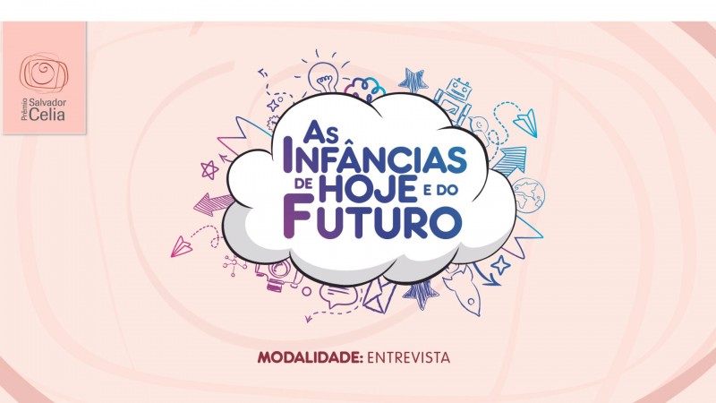 As infâncias de hoje e do futuro