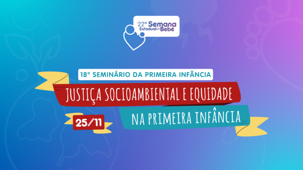 18º Seminário da Primeira infância