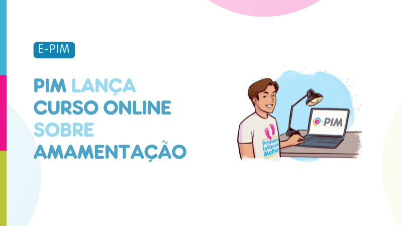 PIM lan&ccedil;a curso online sobre amamenta&ccedil;&atilde;o