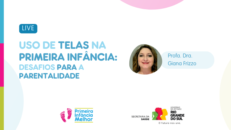 PIM e NUFABE - UFRGS realizam live sobre telas na primeira inf&acirc;ncia